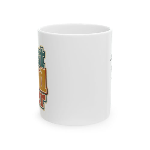 Ceramic Mug — Retro 'Best Dad Ever' Vintage Script Coffee Cup (11oz, 15oz)