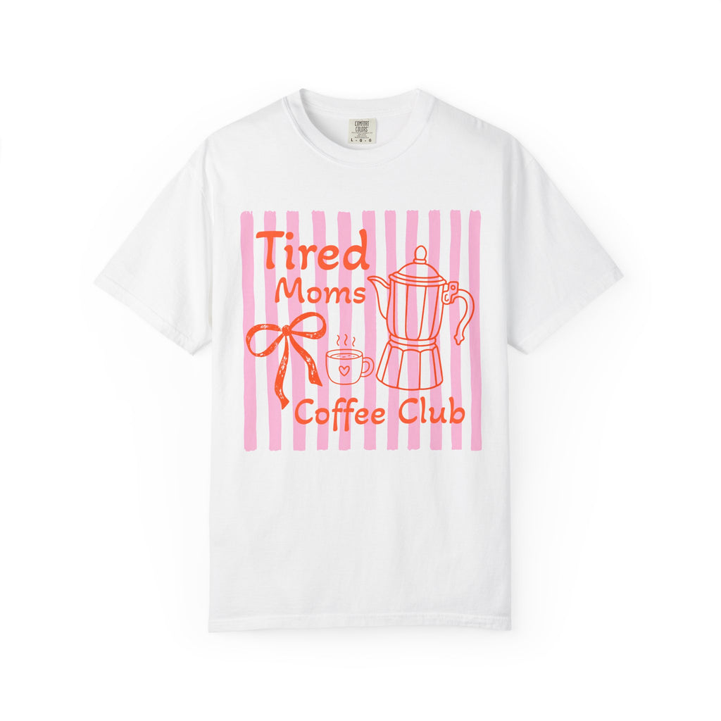 Tired Moms Coffee Club Shirt