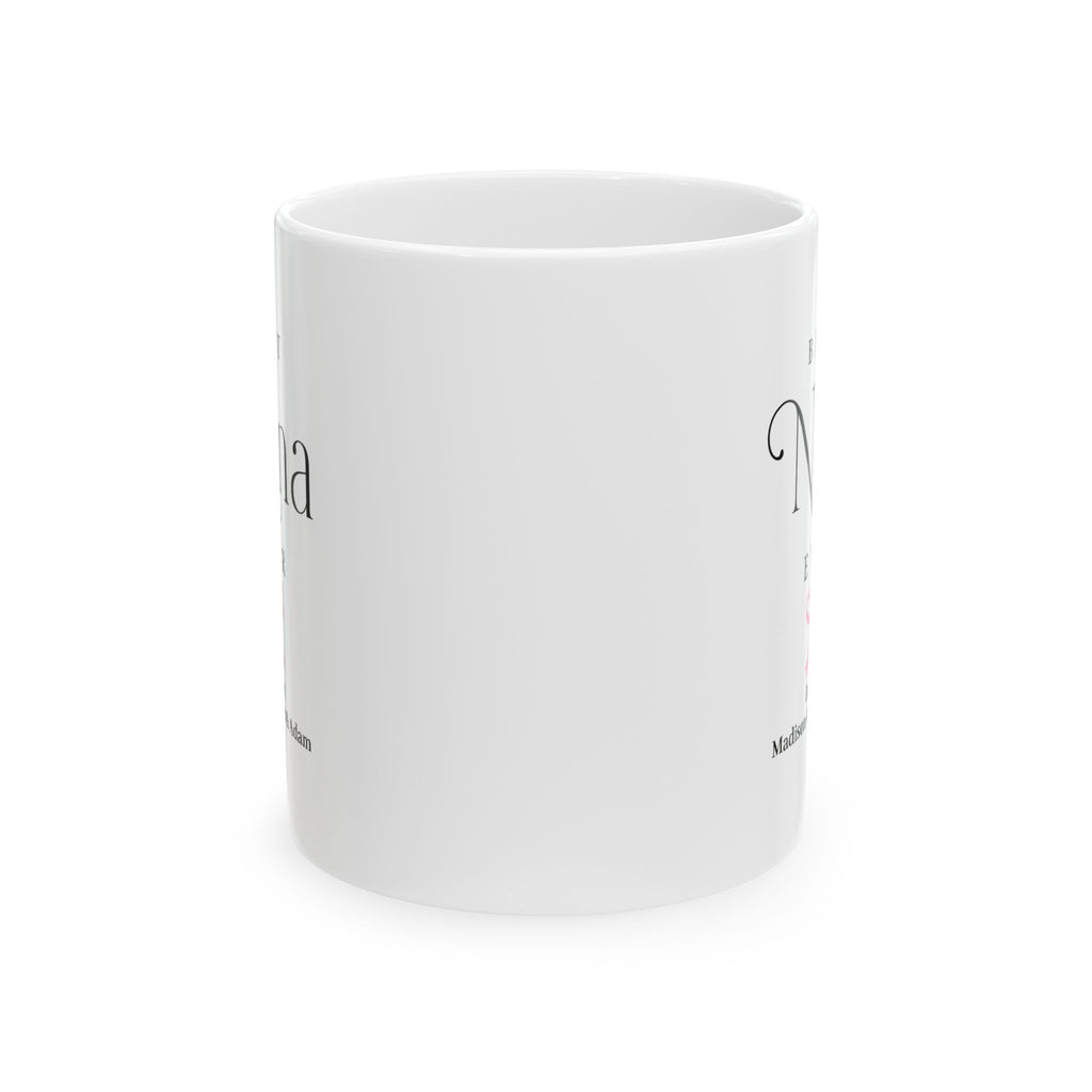 Best Nana Ever mug 11oz - white ceramic with serif script typography and pink bow for Nana gift