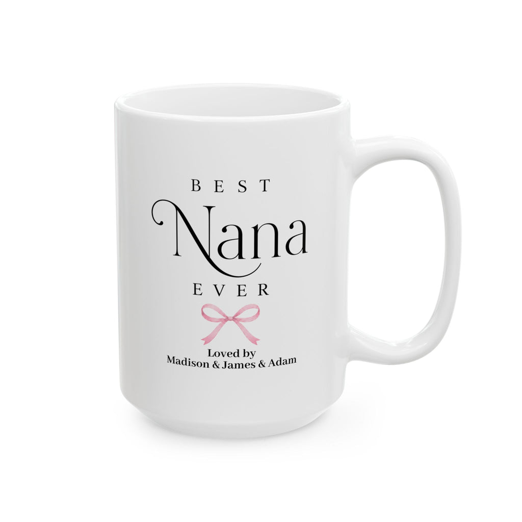 Personalized Nana mug 15oz - Best Nana Ever design with coquette bow and custom grandkids names