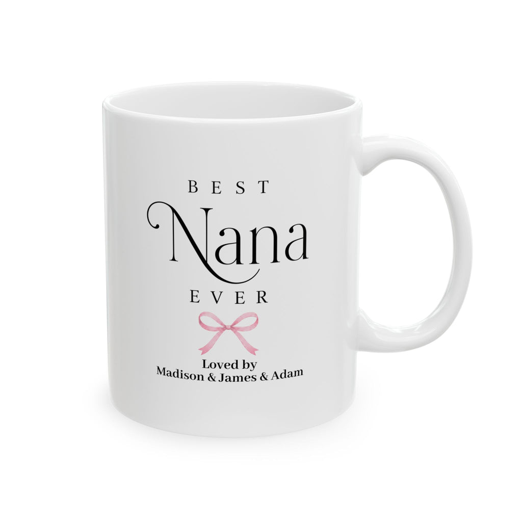 Best Nana Ever personalized mug - elegant serif and script typography with pink coquette bow and grandkids names on white 11oz ceramic