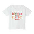 Bigger Sister colorful personalized shirt in white - bold mixed-font design in orange red green blue and pink with flower accents and custom name on toddler t-shirt