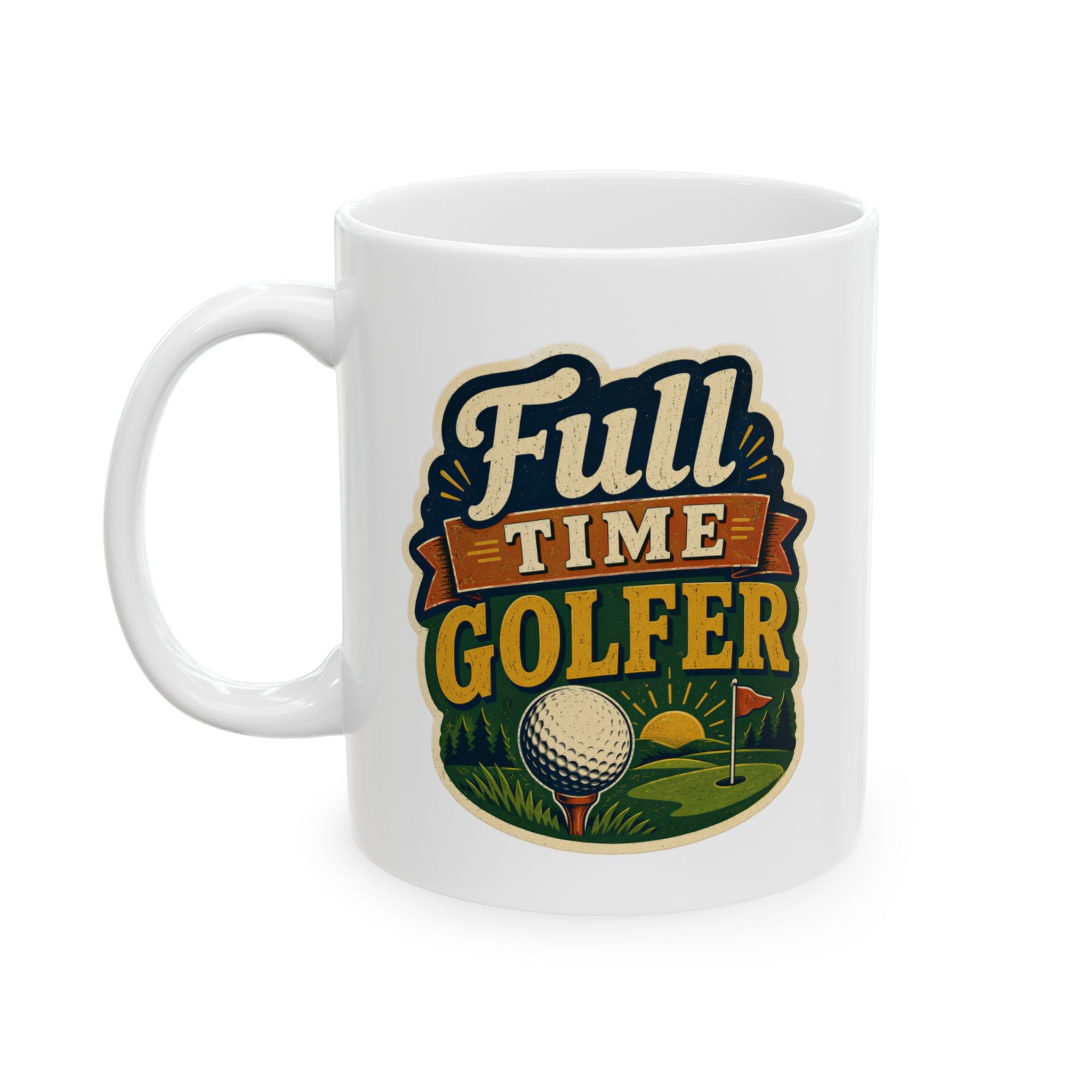 Full Time Golfer mug - bold retro vintage badge design with golf ball on tee and red flag on white 11oz ceramic