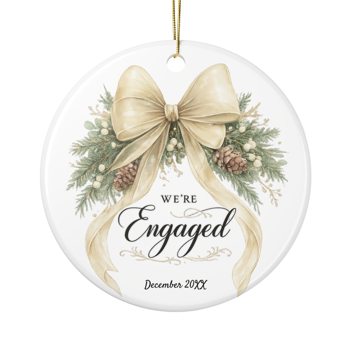 We're Engaged personalized ornament with cream bow, pinecones and greenery